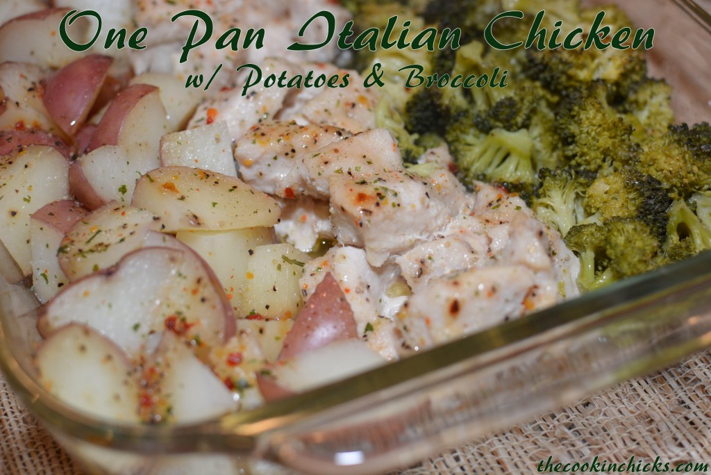 a one pan meal with chicken, broccoli and potatoes with italian dressing mix