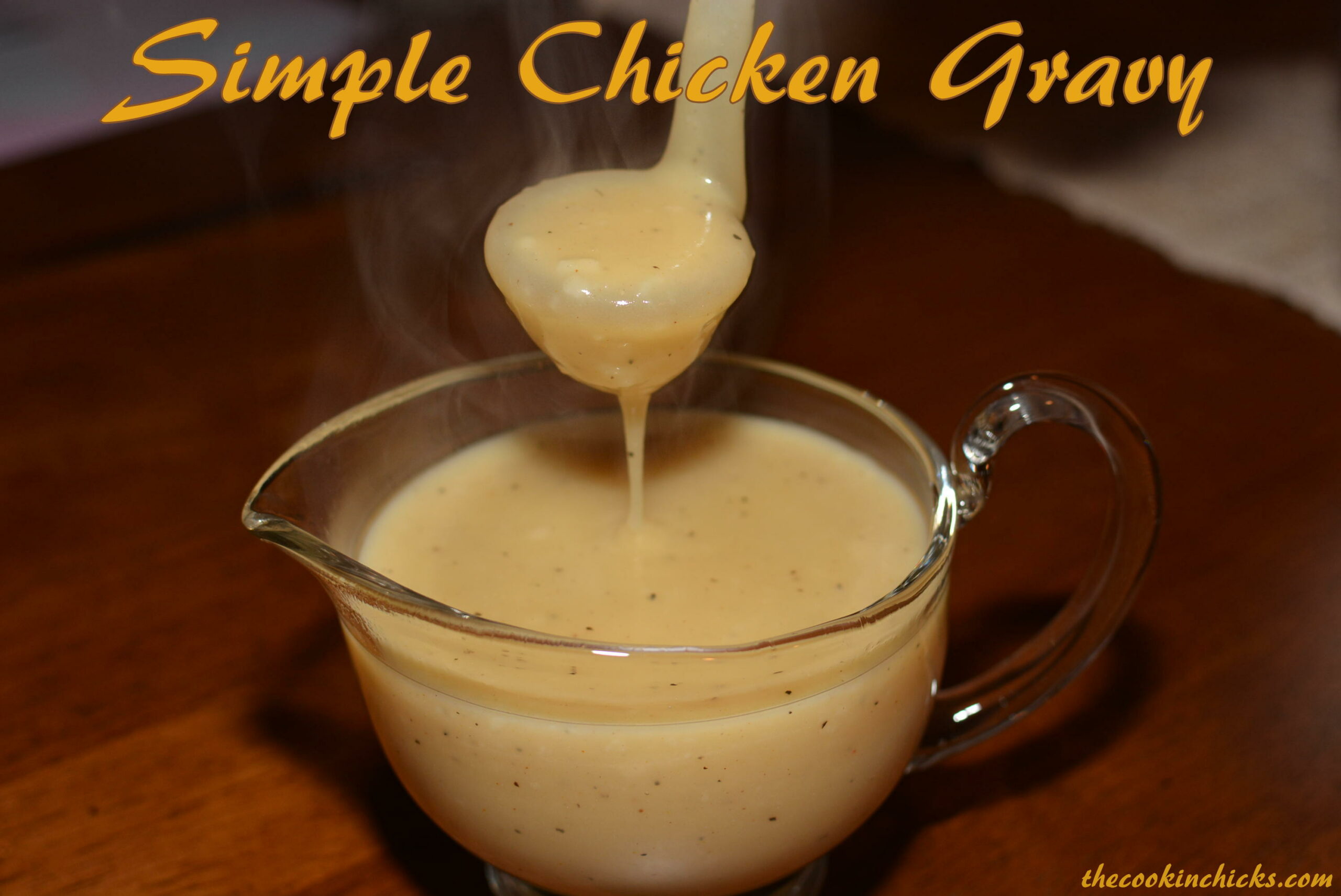 Simple Chicken Gravy - The Cookin Chicks